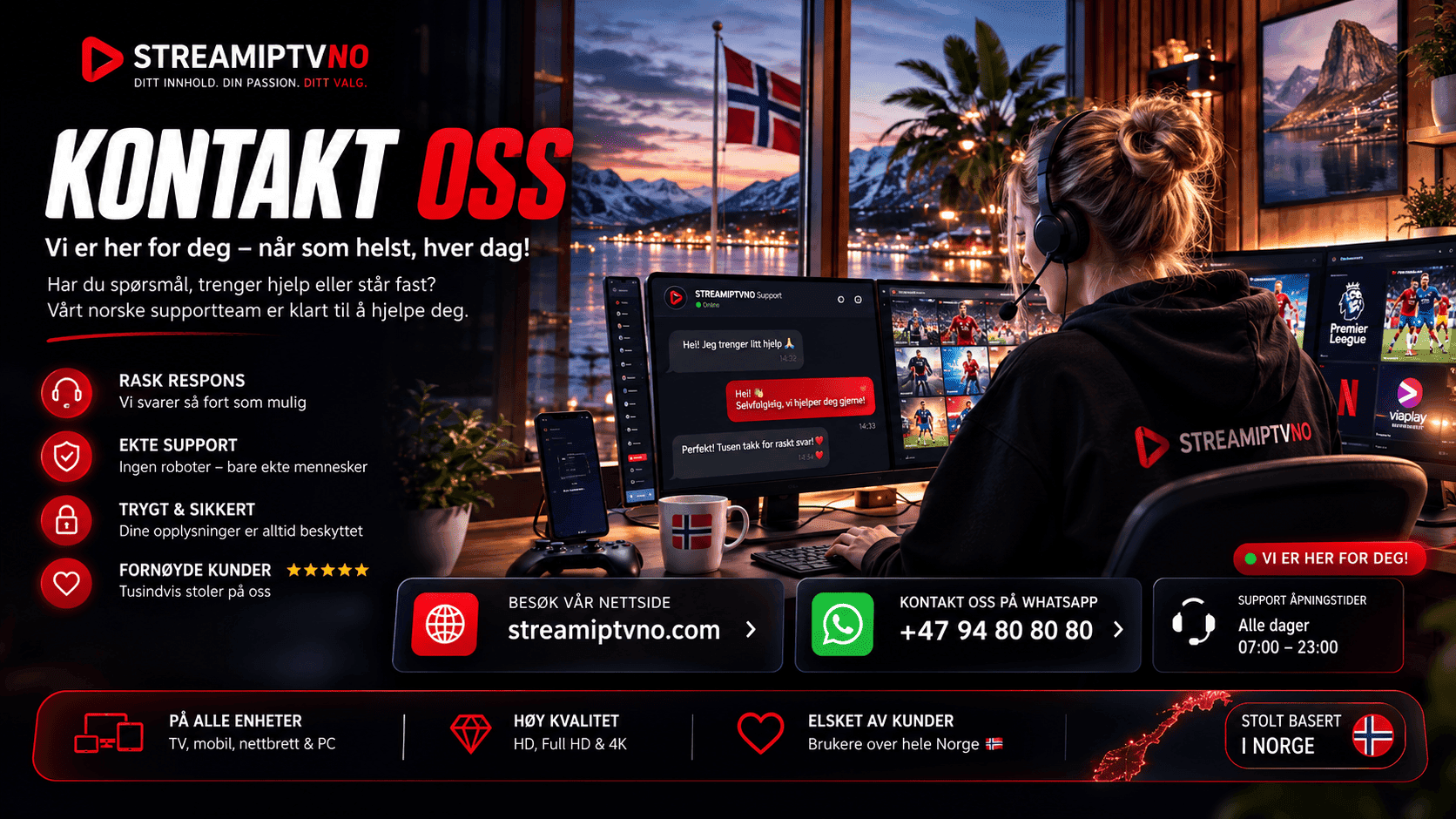 Norsk supportteam hos STREAMIPTVNO: rask respons, ekte mennesker og ingen roboter. Kontakt oss på WhatsApp +44 7868 196631, åpent alle dager 07:00–23:00.